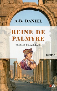 Antoine B. Daniel - Reine de Palmyre.