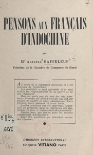 Antoine Baffeleuf - Pensons aux Français d'Indochine.