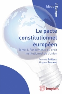 Le pacte constitutionnel européen - Tome 1, Fondements du droit institutionnel de lUnion.pdf