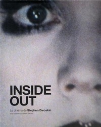 Antoine Barraud - Inside out - Le cinéma de Stephen Dwoskin.