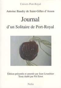 Antoine Baudry de Saint-Gilles d'Asson - Journal d'un Solitaire de Port-Royal - 1655-1656.