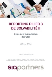 Antoine Bellicha et Julien Sac - Reporting pilier 3 de solvabilité II - Guide pour la production des QRT.