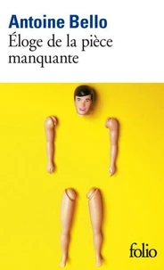 Eloge de la pièce manquante