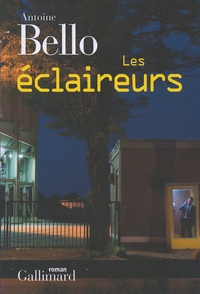 Antoine Bello - Les éclaireurs.