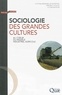 Antoine Bernard de Raymond et Frédéric Goulet - Sociologie des grandes cultures - Au coeur du modèle industriel agricole.