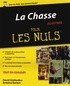 Antoine Berton et David Gaillardon - La chasse pour les Nuls.