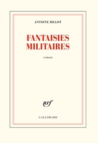 Antoine Billot - Fantaisies militaires.