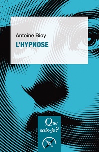 Antoine Bioy - L'hypnose.