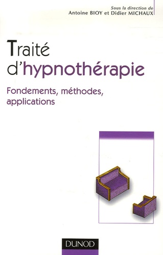 Traité d'hypnothérapie. Fondements, méthodes, applications
