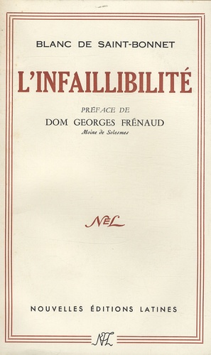 l'Infaillibilité de Antoine Blanc de Saint-Bonnet - Livre - Decitre