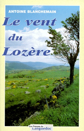 Antoine Blanchemain - Le Vent Du Lozere.