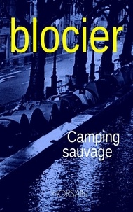 Antoine Blocier - Camping sauvage.