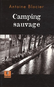 Antoine Blocier - Camping sauvage.