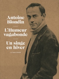 Antoine Blondin - L'Humeur vagabonde - Un singe en hiver.