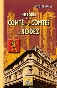 Antoine Bonal - Histoire du comté et des comtes de Rodez.