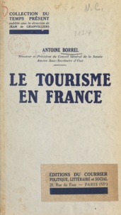 Antoine Borrel et Jean de Granvilliers - Le tourisme en France.