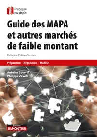 Antoine Bourrel et Philippe Zavoli - Guide des MAPA et autres marchés à faible montant - Passation - Négociations - Modèles.