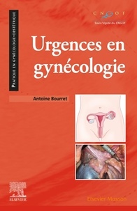 Antoine Bourret - Urgences en gynécologie.