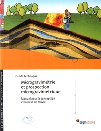 Antoine Bouvier et Jean-Pierre Baron - Microgravimétrie et prospection microgravimétrique.