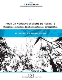 Antoine Bozio et Thomas Piketty - Pour un nouveau système de retraite - Des comptes individuels de cotisations financés par répartition.