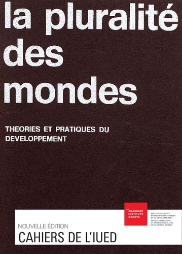 Antoine Brawand et Danielle Provansal - La pluralité des mondes - Théories et pratiques du développement.