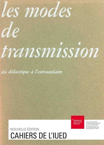 Antoine Brawand et Louis Necker - Les modes de transmission - Du didactique à l’extrascolaire.