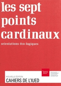 Antoine Brawand et Christine Dabat - Les sept points cardinaux - Orientations écologiques.