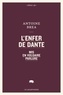 Antoine Brea - L'Enfer de Dante mis en vulgaire parlure.