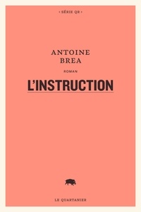 Antoine Brea - L'instruction.