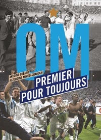 Antoine Bréard et Azzeddine Ahmed-Chaouch - OM Premier pour toujours.