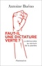 Antoine Buéno - Faut-il une dictature verte ? - La démocratie au secours de la planète.