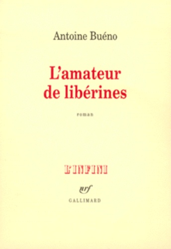 Antoine Buéno - L'Amateur De Liberines.