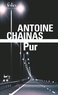 Antoine Chainas - Pur.