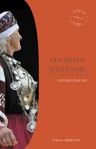 Antoine Chalvin - Les Setos d'Estonie.