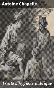 Traité d'hygiène publique