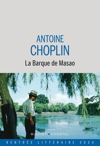 Antoine Choplin - La Barque de Masao.