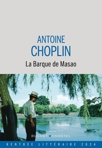 Antoine Choplin - La Barque de Masao.