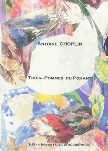 Antoine Choplin - Trois-pommes du Ponant.