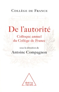 Antoine Compagnon - De l'autorité - Colloque annuel 2007.