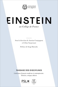 Antoine Compagnon et Céline Surprenant - Einstein au Collège de France.