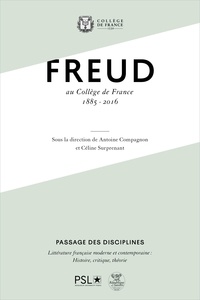 Antoine Compagnon et Céline Surprenant - Freud au Collège de France.