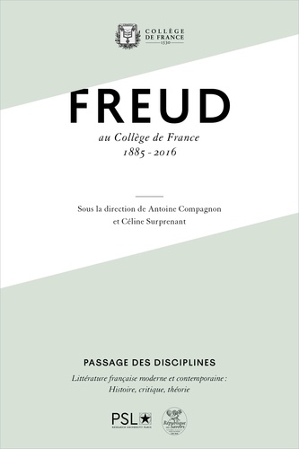 Antoine Compagnon et Céline Surprenant - Freud au Collège de France.