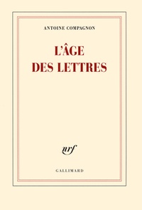 Antoine Compagnon - L'âge des lettres.
