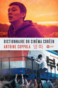 Antoine Coppola - Dictionnaire du cinéma coréen.
