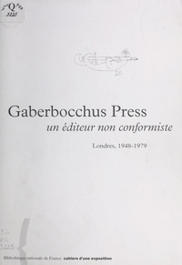 Antoine Coron - Gaberbocchus Press : Un éditeur non conformiste (Londres, 1948-1979).