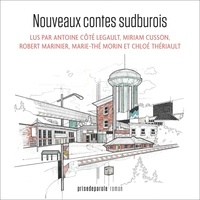 Antoine Côté Legault et Miriam Cusson - Nouveaux contes sudburois.
