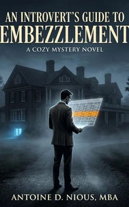 The Introvert's Guide to Embezzlement