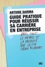 Antoine Darima - Guide pratique pour réussir sa carrière en entreprise - Avec tout le mépris et la cruauté que cette tâche requiert.