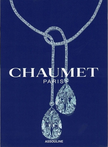 Antoine de Baecque et Gabriel Bauret - Chaumet - Coffret 3 volumes : Chaumet est une fête ; dans l'oeil de Chaumet ; Le goût de l'art.