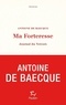 Antoine de Baecque - Ma Forteresse - Journal du Vercors.